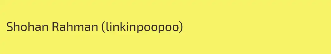 Shohan Rahman (linkinpoopoo)